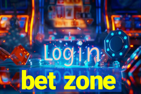 bet zone